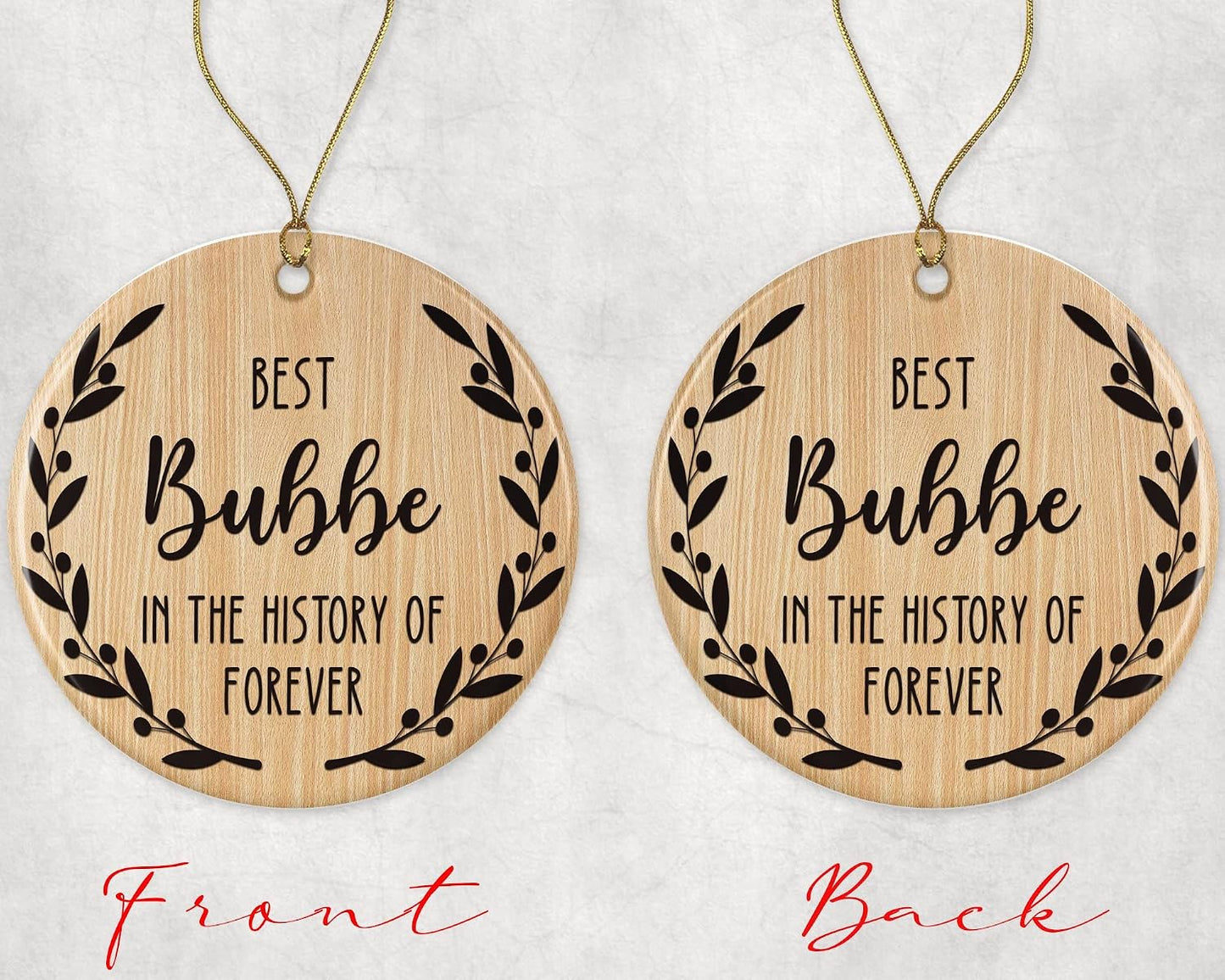 Best Bubbe Ornament - Best Bubbe Christmas Ornament -Best Bubbe in The History of Forever Ornament - Family Ornament - Gift for Bubbe - Bubbe Ornament Printed on Both Sides WN420