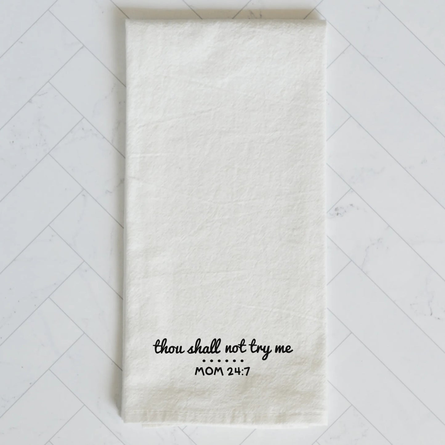 Thou Shalt Not Try Me Mommy Kitchen Towel