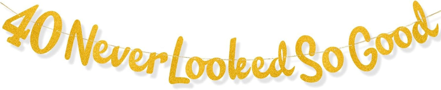 40 Never Looked So Good Banner, Gold Glitter Funny Party Banner Pre-Strung 40th Anniversary Decorations for Anniversary and Birthday Party Decorations WN420