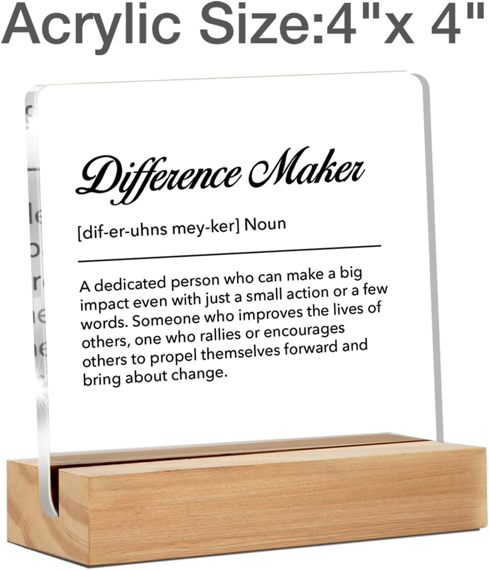 Difference Maker Gifts for Women Men, Thank You Appreciation Gifts for Coworkers Employee Mentor Leader Boss Teacher Staff Motivational Desk Decor Office Gift Clear Acrylic Sign, 4 x 4 Inches BST326L