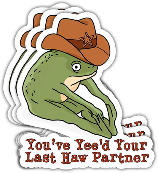 3Pcs You've Yee'd Your Last Haw Partner Sticker Funny Cowboy Frog Meme Wild West Decals You Just Yee'd Your Last Haw Stickers Yee Yee Sticker Decal for Laptop Bottle Phone Car Hard Hat 3"x3" WN420