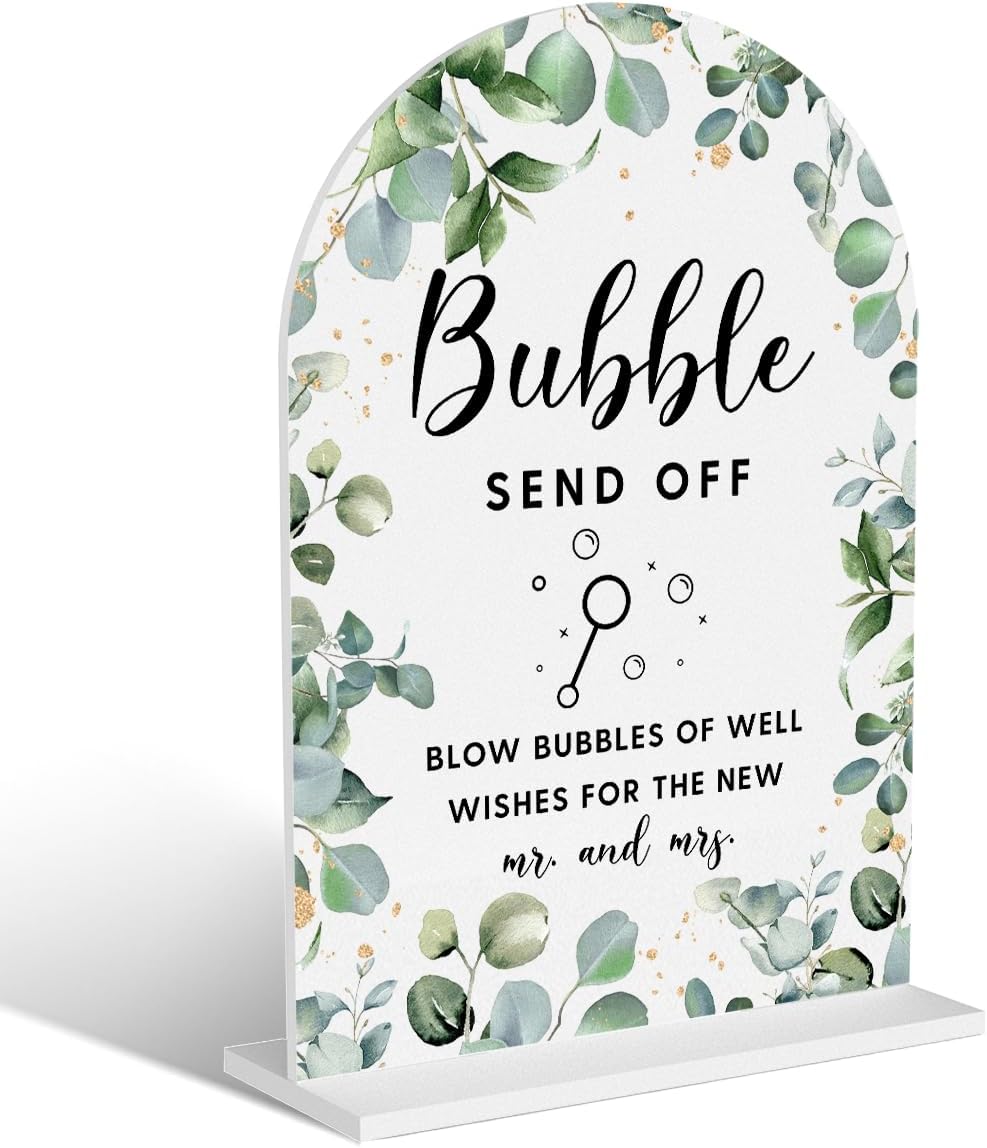 Acrylic Wedding Signs, Bubble Send Off Signs for Marriage Reception, Bridal Shower Decorations, Modern Arched Round Top Acrylic Table Top Sign with Holder for Wedding Party (White Eucalyptus Leaves) BST326L