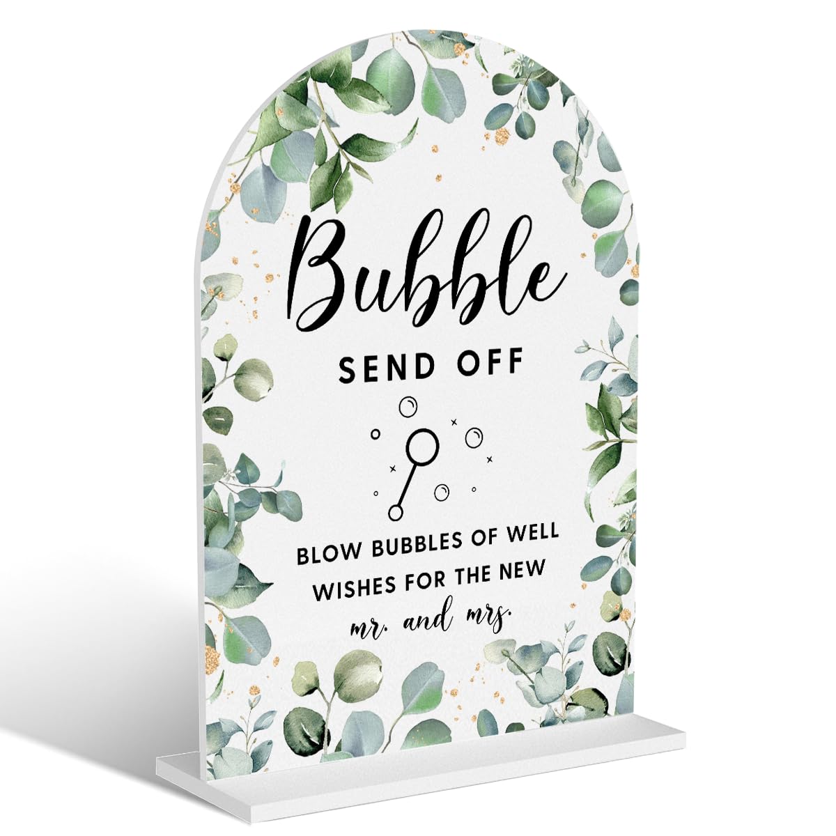 Acrylic Wedding Signs, Bubble Send Off Signs for Marriage Reception, Bridal Shower Decorations, Modern Arched Round Top Acrylic Table Top Sign with Holder for Wedding Party (White Eucalyptus Leaves) BST326L