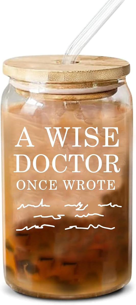 A Wise Doctor Once Wrote Doctor Gifts Glass Can with Bamboo Lid and Straw Physician Medical Student MD Practitioner Dr Glass Cup Iced Coffee Glasses Beer Can Shaped Drinking Jars 16 oz BST220