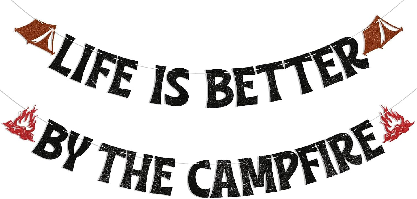 Life is Better By The Campfire Banner - Happy Camper Party Decor, Forest Adventure Decor, Camping Theme Birthday Party Decorations Black Glitter BST220