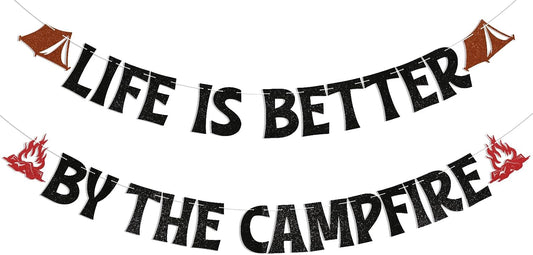 Life is Better By The Campfire Banner - Happy Camper Party Decor, Forest Adventure Decor, Camping Theme Birthday Party Decorations Black Glitter BST220