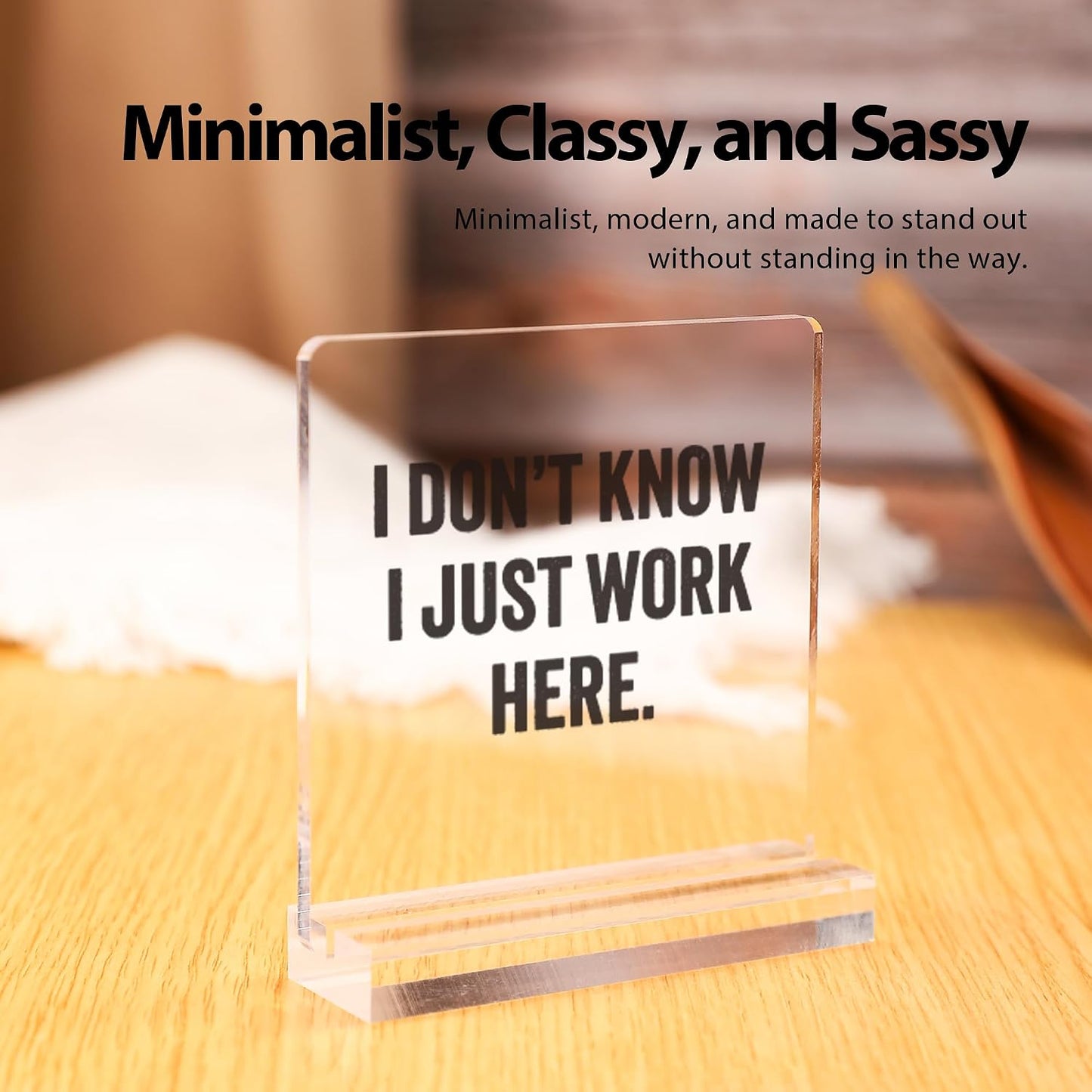 I Don’t Know I Just Work Here Sarcastic Gifts For Coworkers Officemates Sarcasm Funny Acrylic Desk Sign Decor Square Shaped Clear Home Office Desk Decor with Acrylic Stand 3.9 x 3.9 inch Transparent BST220