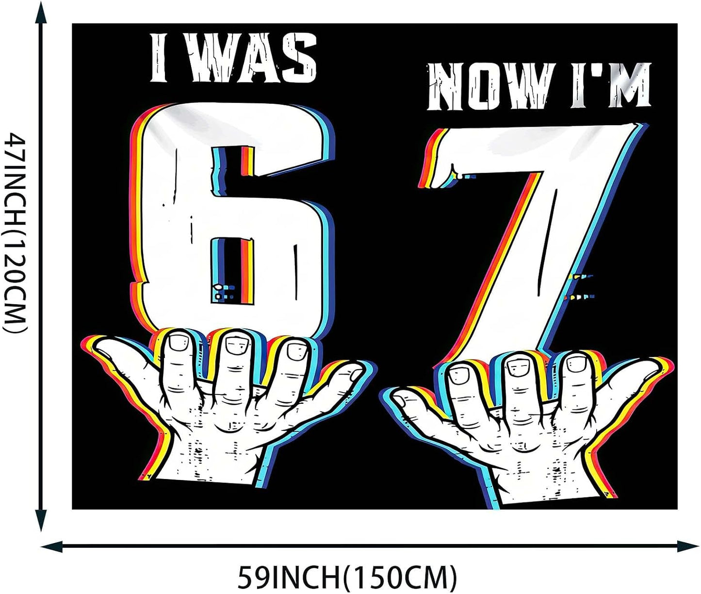 Xelstioae Funny 67 Meme Tapestry I was 6 Now Im 7 Funny Wall Hanging for Living Room Bedroom Dorm Decoration Aesthetic Home Decor 150x120cm BST202