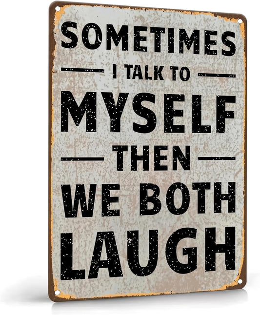Vintage Humor Metal Sign We Both Laugh Aluminum Wall Art for Street Shop Garage Bar Farm Garden Home Decor 8x12 Inch BST326H