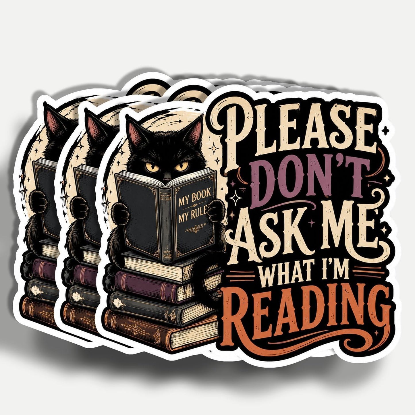 (3Pcs) Please Don’t Ask Me What I’m Reading Sticker 3 Inch, Funny Reading Quote Vinyl Decal Book Waterproof Vinyl Decal for Water Bottle Laptop, Car, Phone, Book, Tumblers BST202